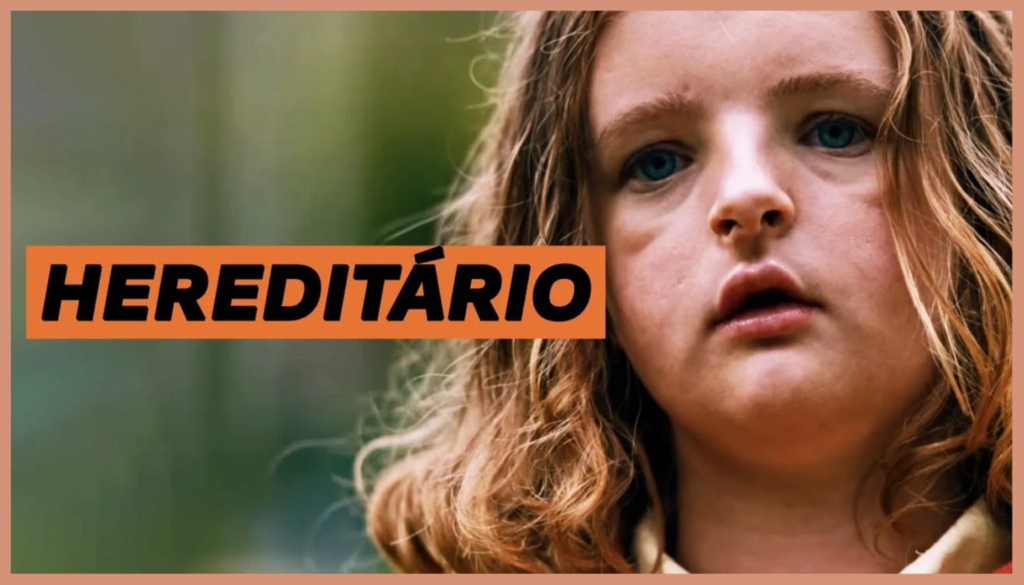 Hereditário, melhores filmes de terror